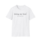 Doing my best T-Shirt