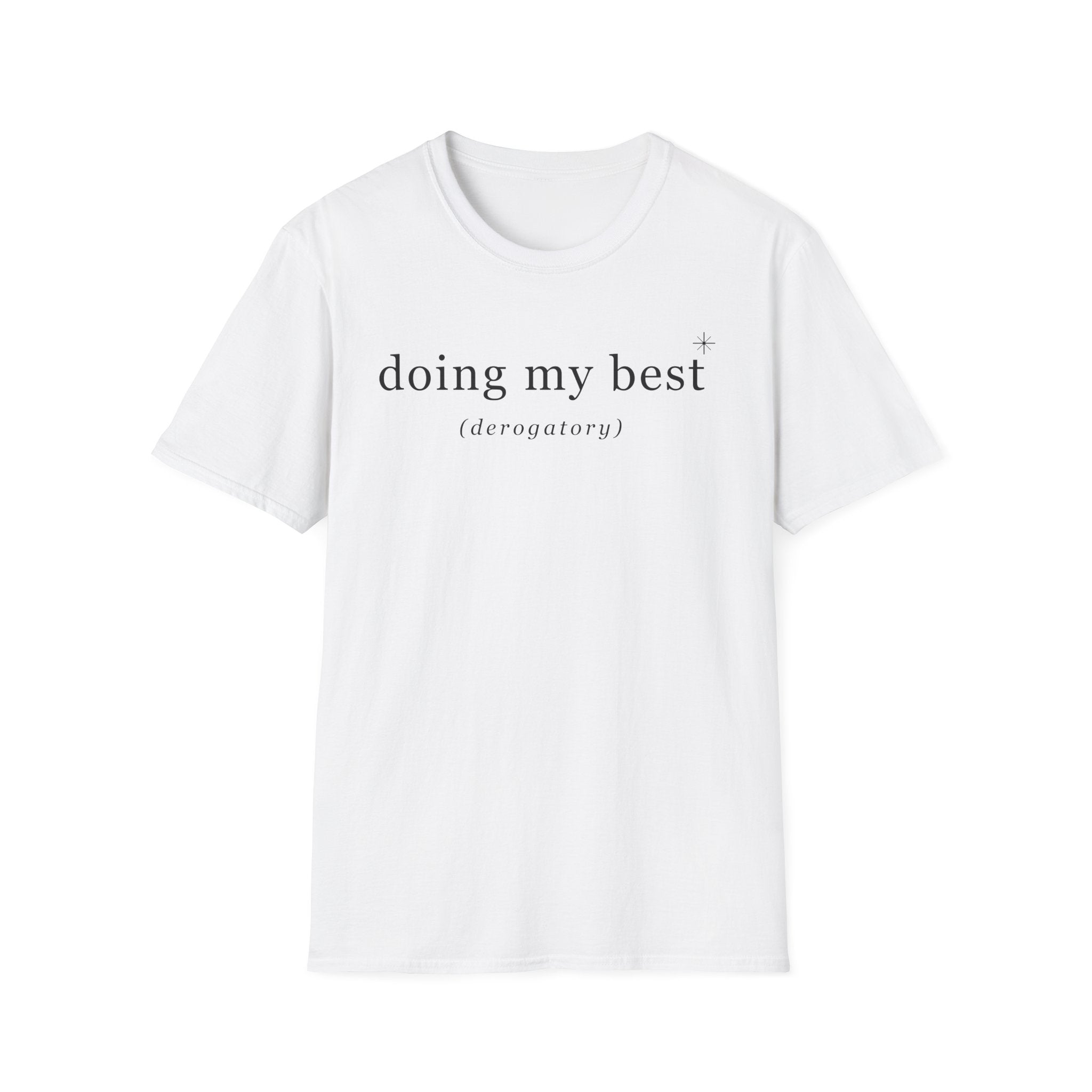 Doing my best T-Shirt