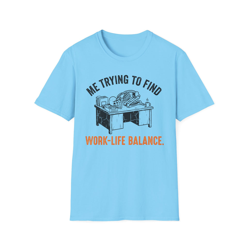 Work life balance T-Shirt