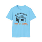 Work life balance T-Shirt