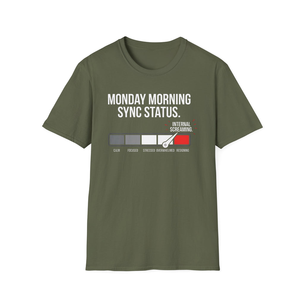 Monday morning status T-Shirt