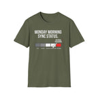 Monday morning status T-Shirt