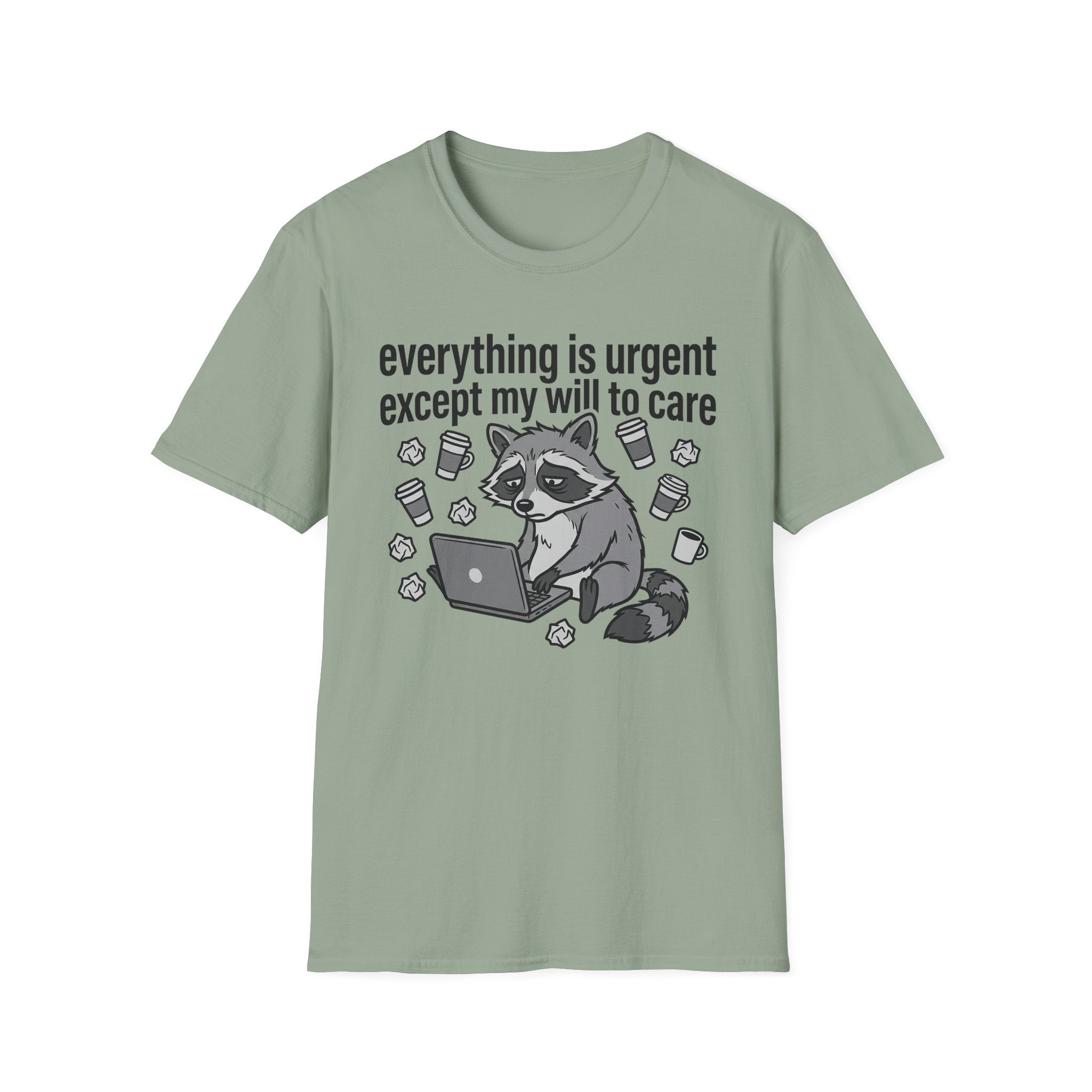 Everything is Urgent T-Shirt
