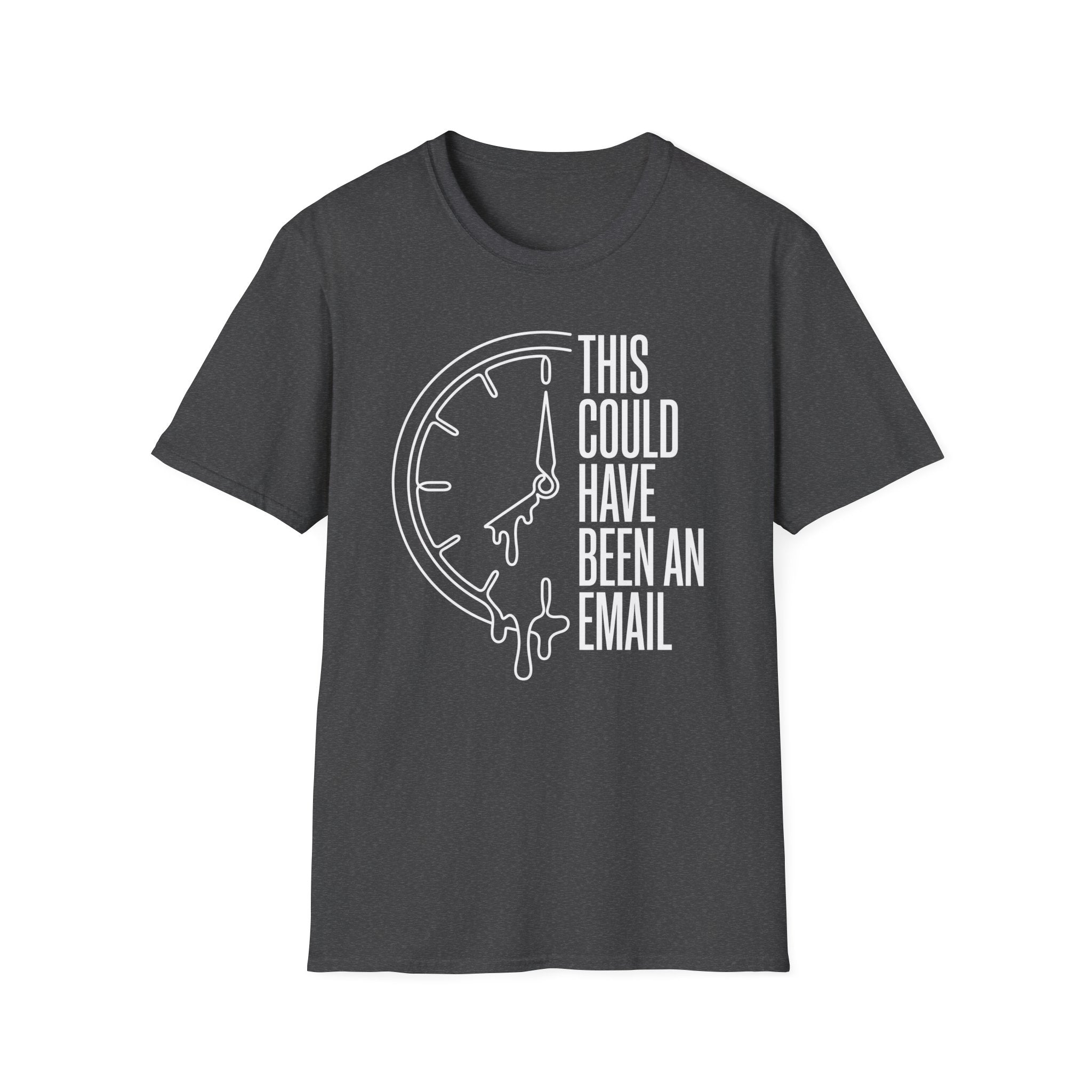 This meeting could have been an email 2 T-Shirt