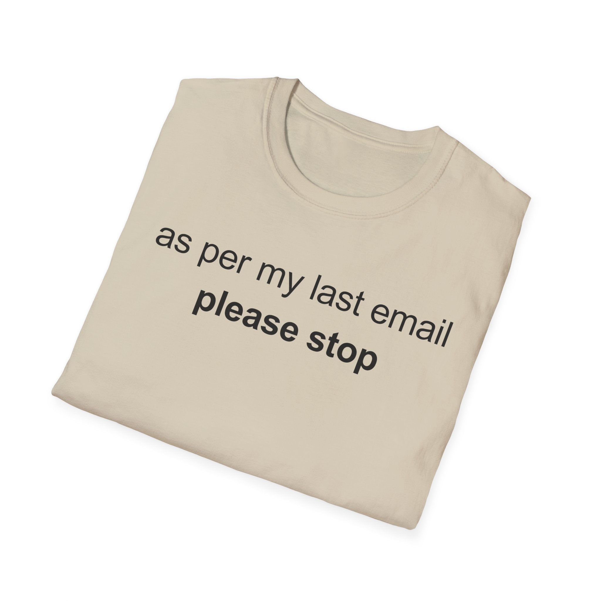 Please Stop T-Shirt