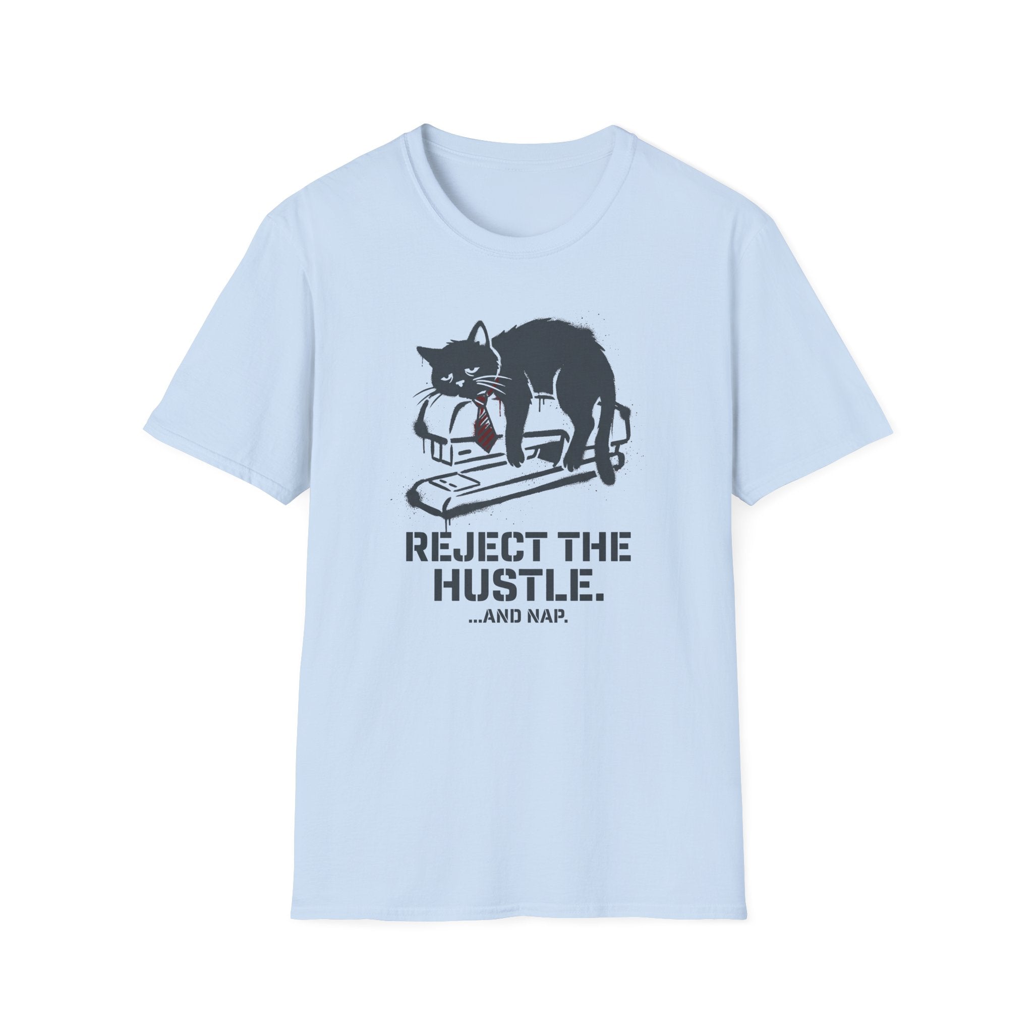 Reject the hustle T-Shirt
