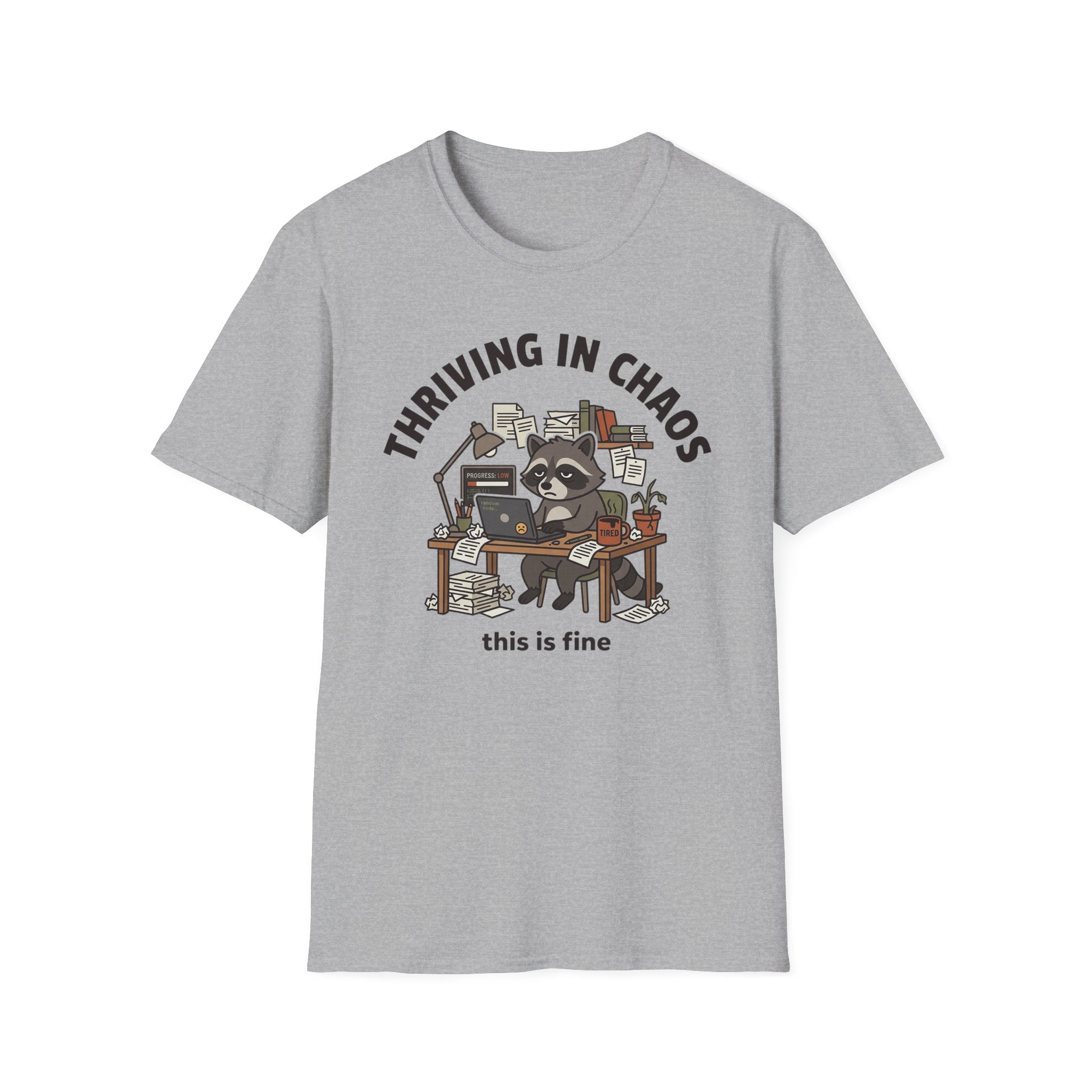 Thriving in Chaos T-Shirt