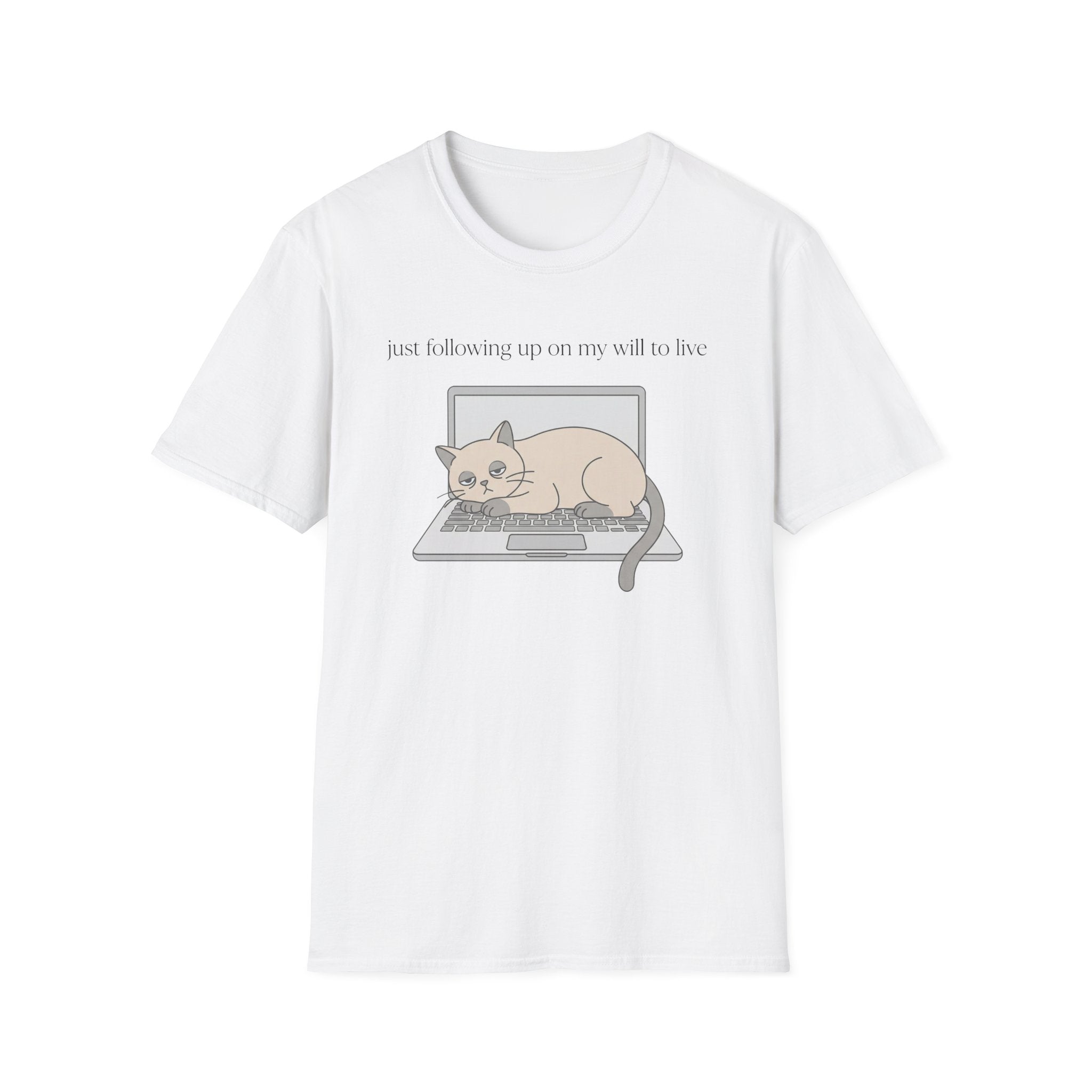 Following up on my will to live 2 T-Shirt