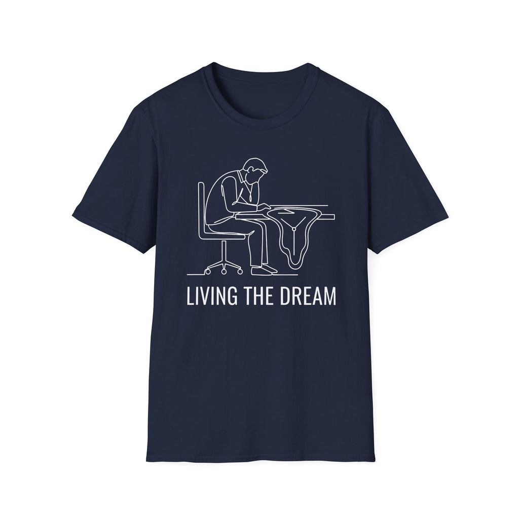 Living the dream T-Shirt