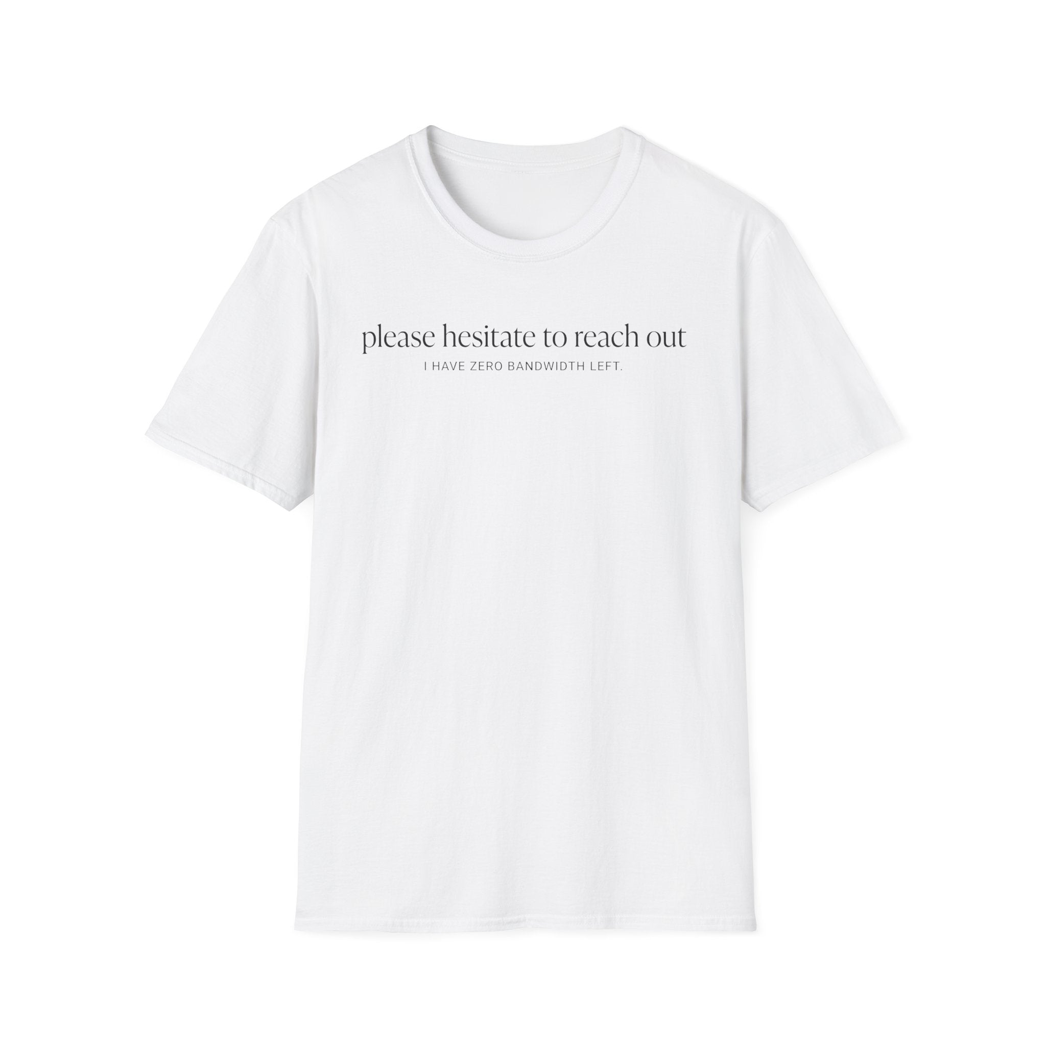 Hesitate to Reach Out T-Shirt