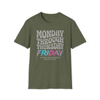 Monday Thursday Friday 3 T-Shirt