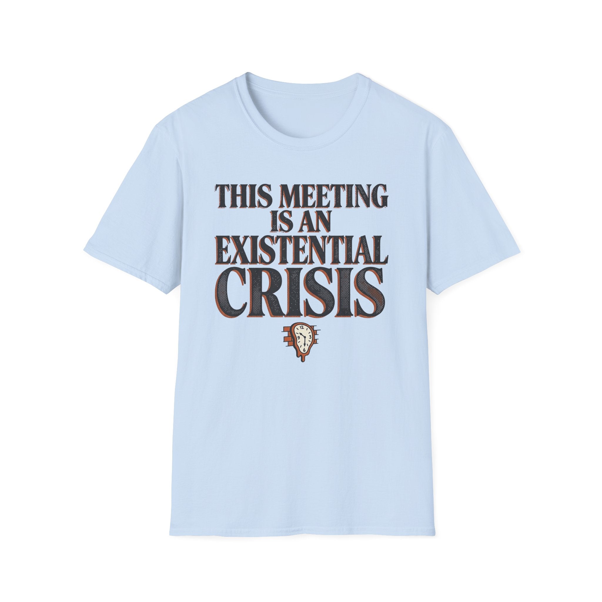 Existential Crisis Meeting T-Shirt
