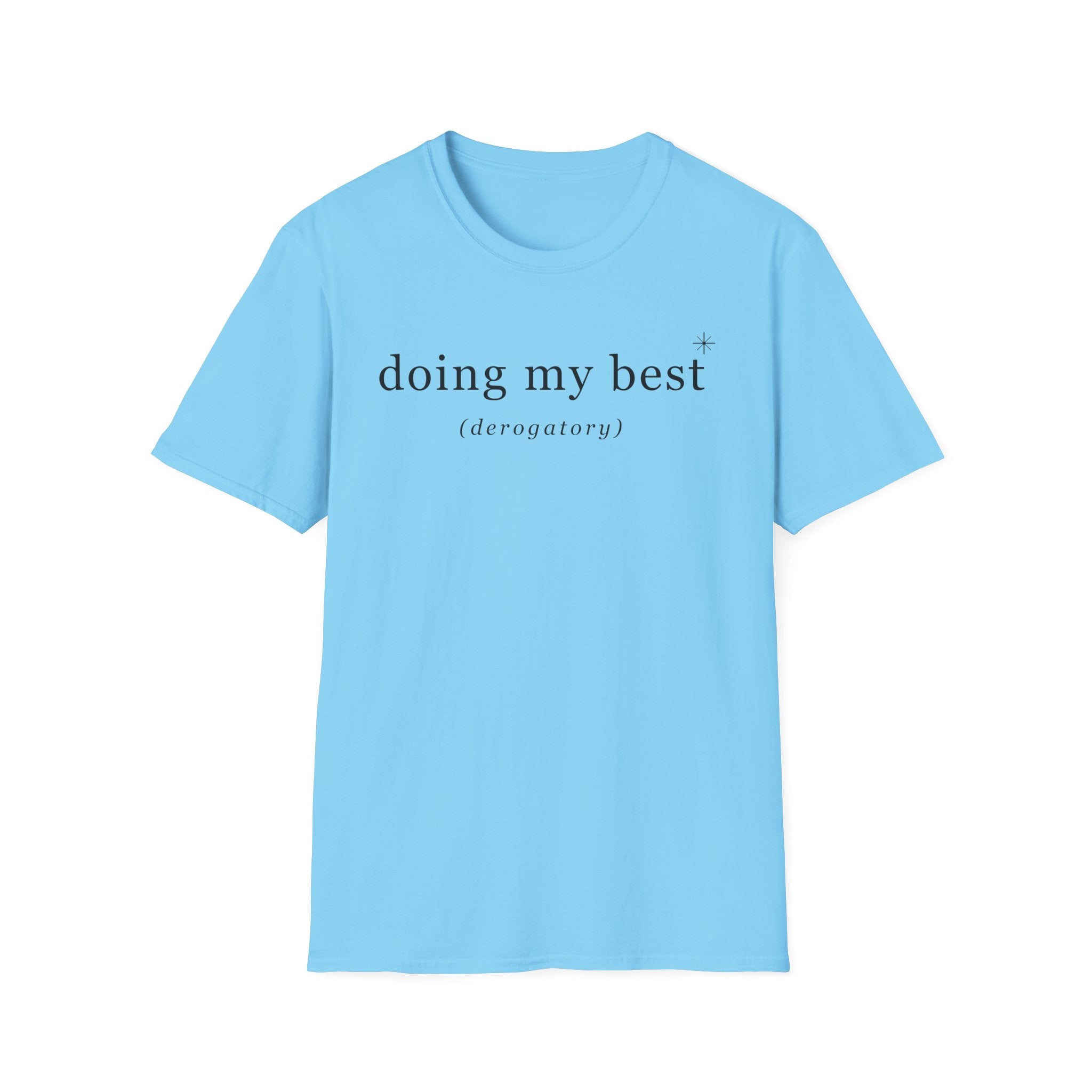 Doing my best T-Shirt
