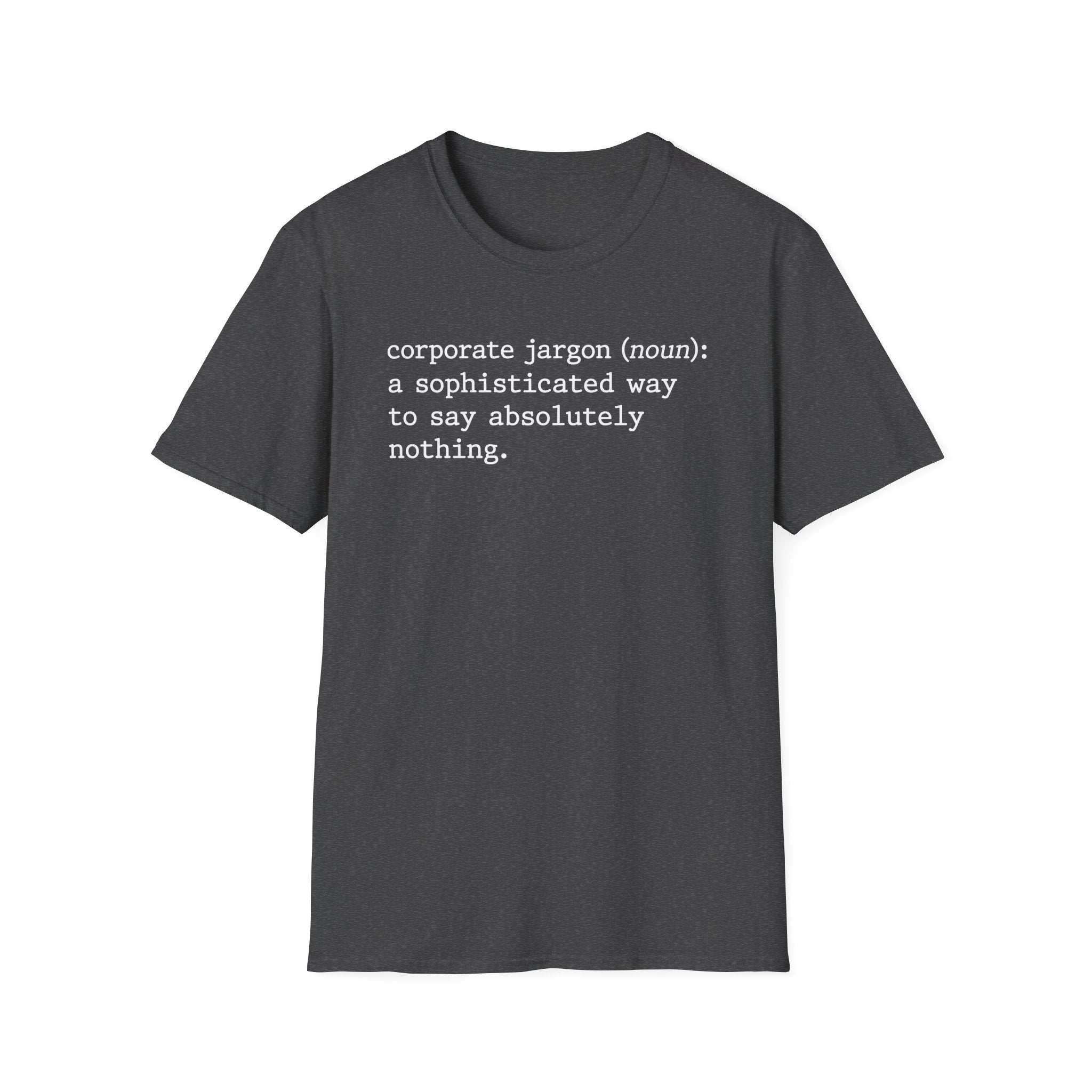 Sophisticated way to say absolutely nothing T-Shirt