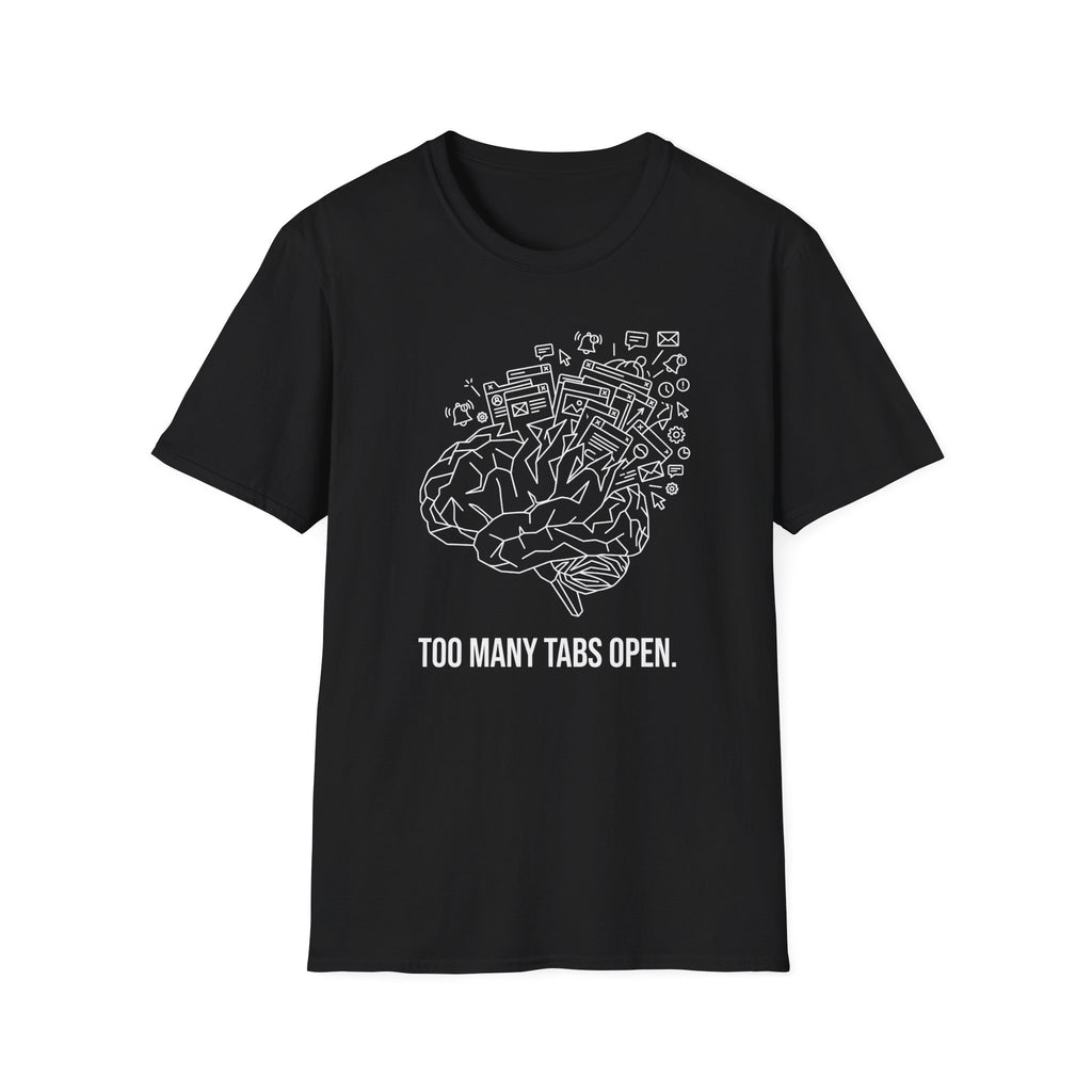 Too Many Tabs T-Shirt