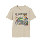 Why this is my Problem T-Shirt