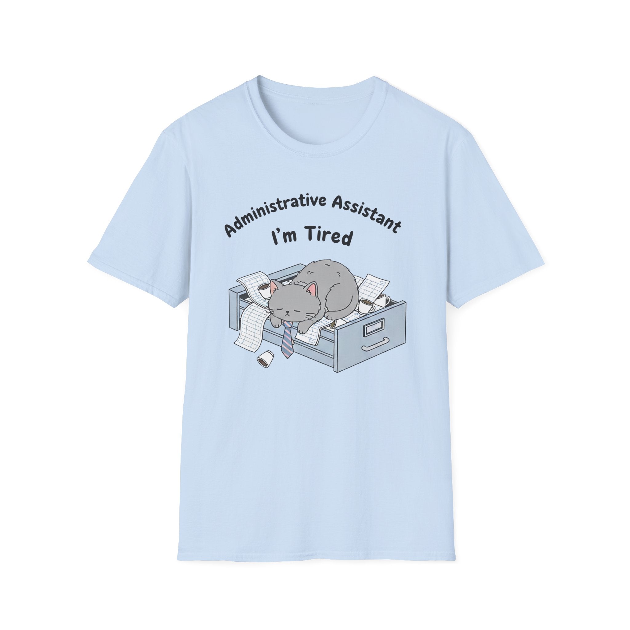 Administrative assistant i am tired T-Shirt