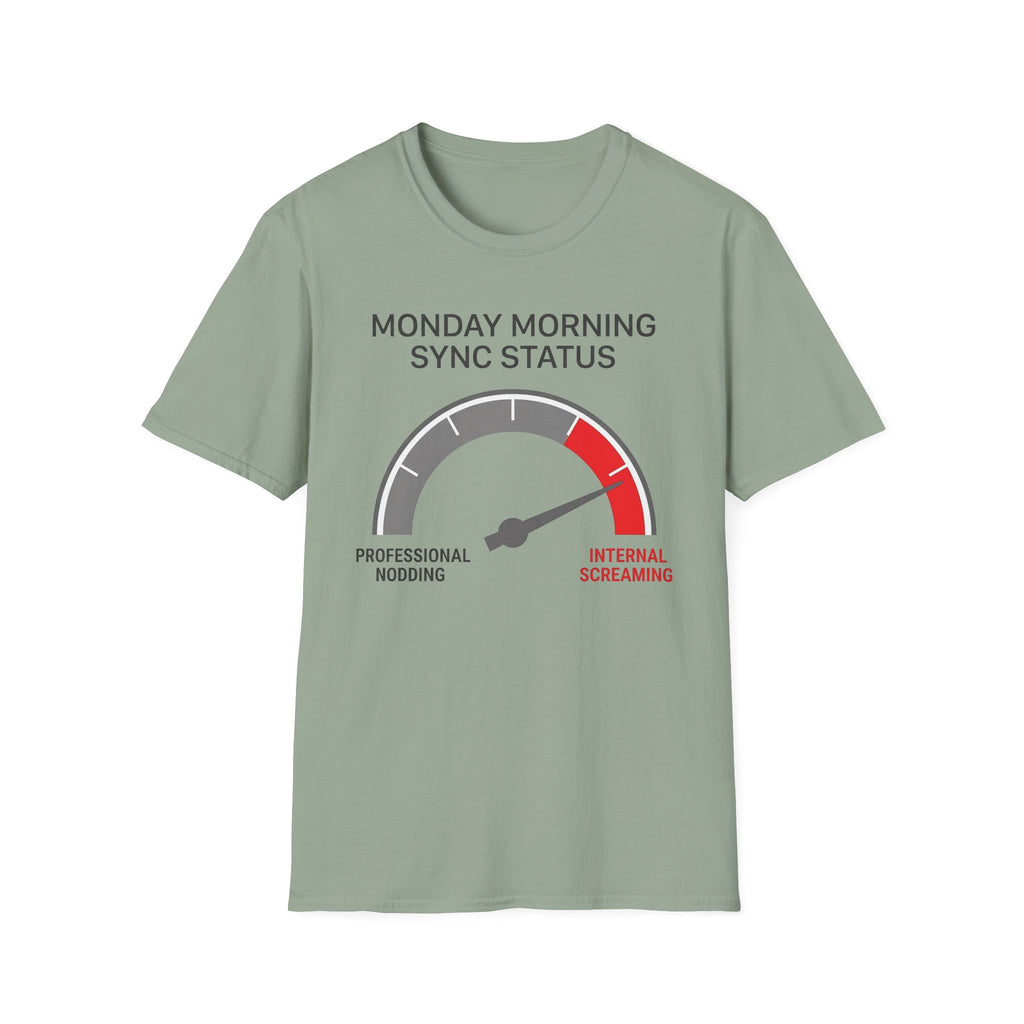 Monday morning status T-Shirt