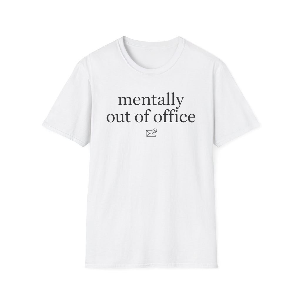 Mentally out of office T-Shirt