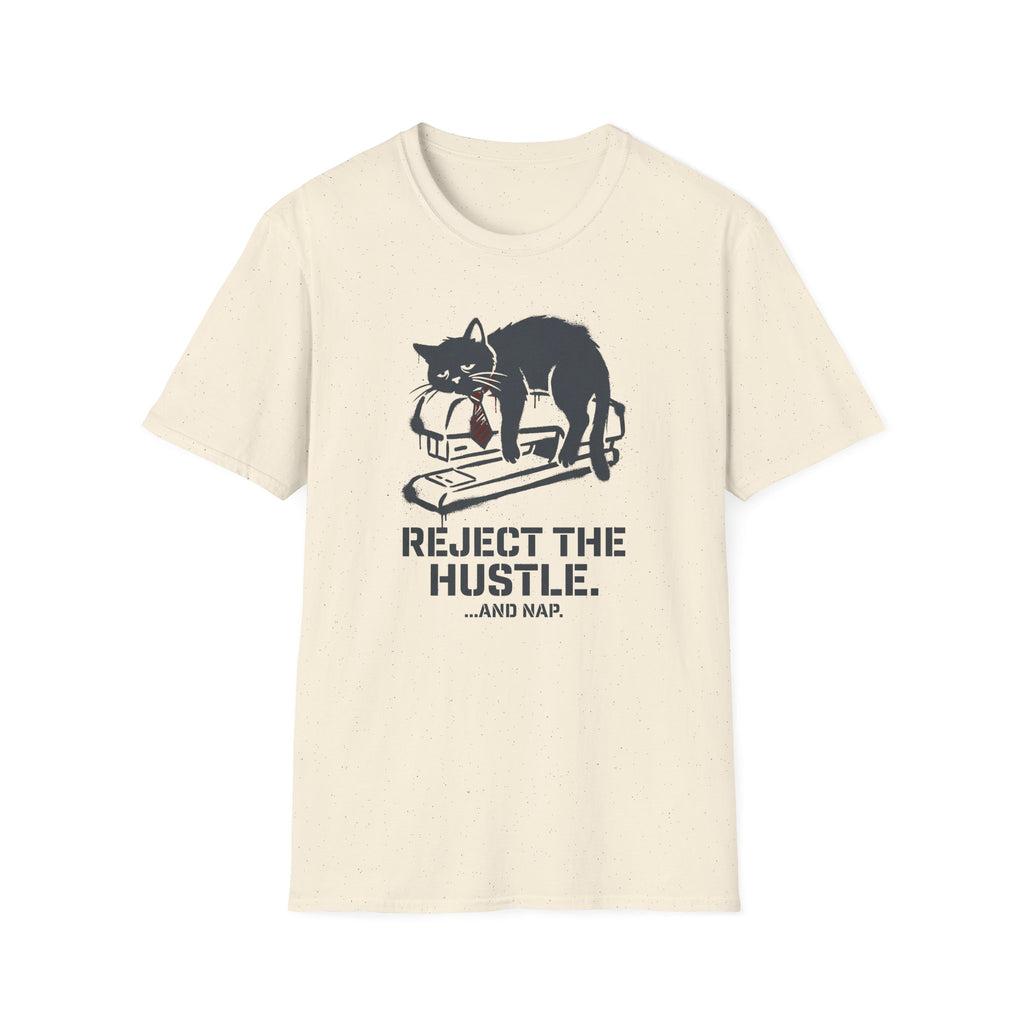 Reject the hustle T-Shirt