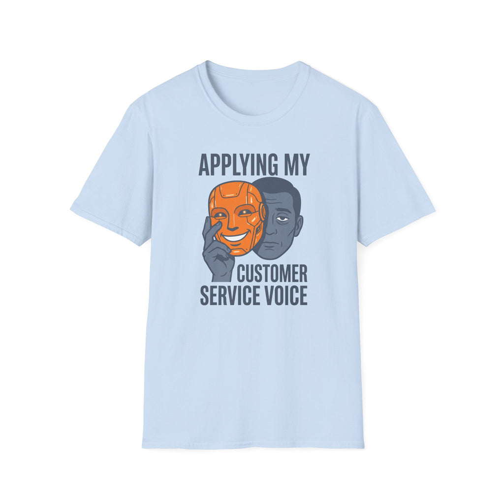 Customer Service voice T-Shirt