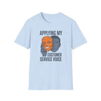 Customer Service voice T-Shirt
