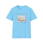 Following up on my will to live 2 T-Shirt