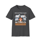 Which one of these is my job T-Shirt