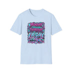 Monday Thursday Friday T-Shirt