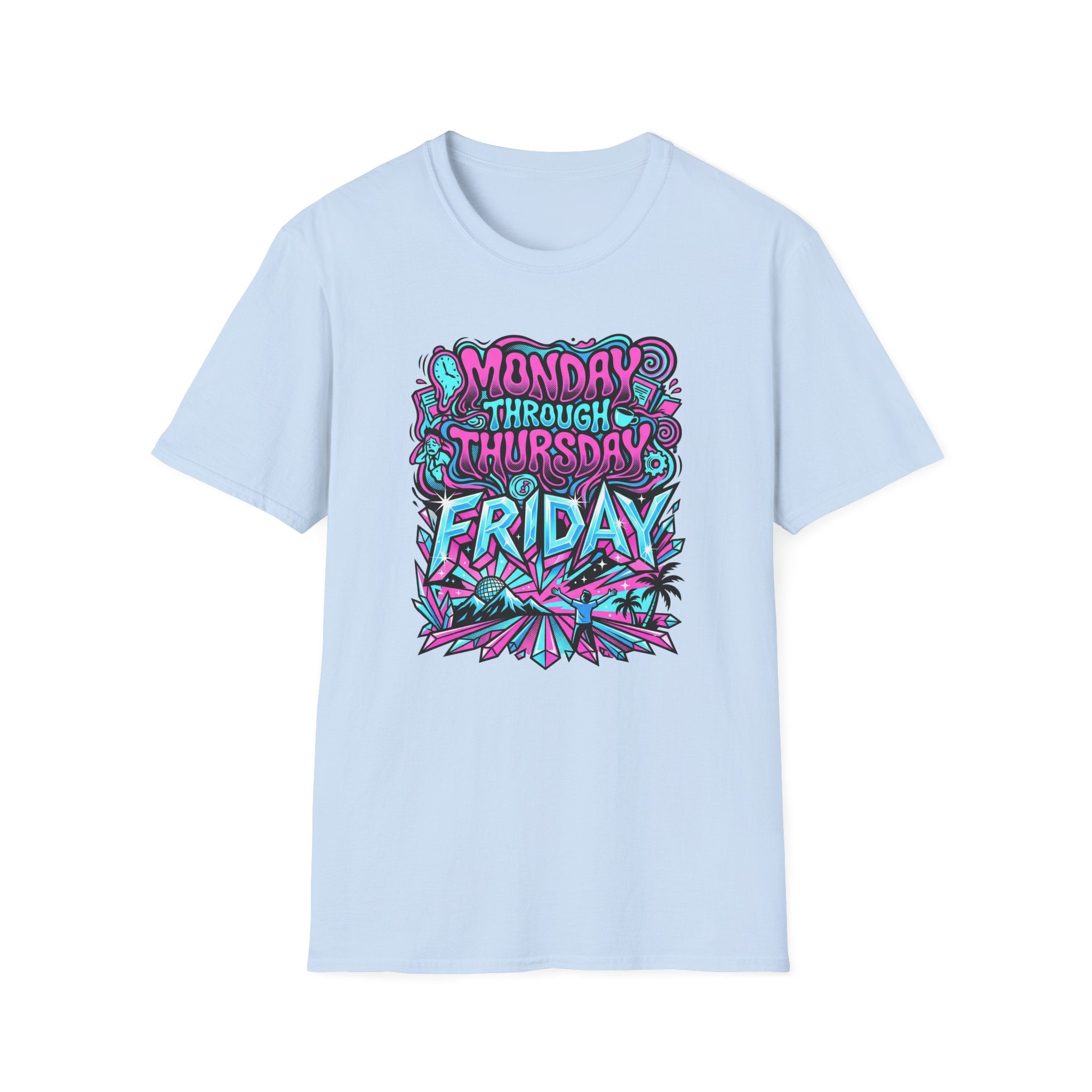 Monday Thursday Friday T-Shirt