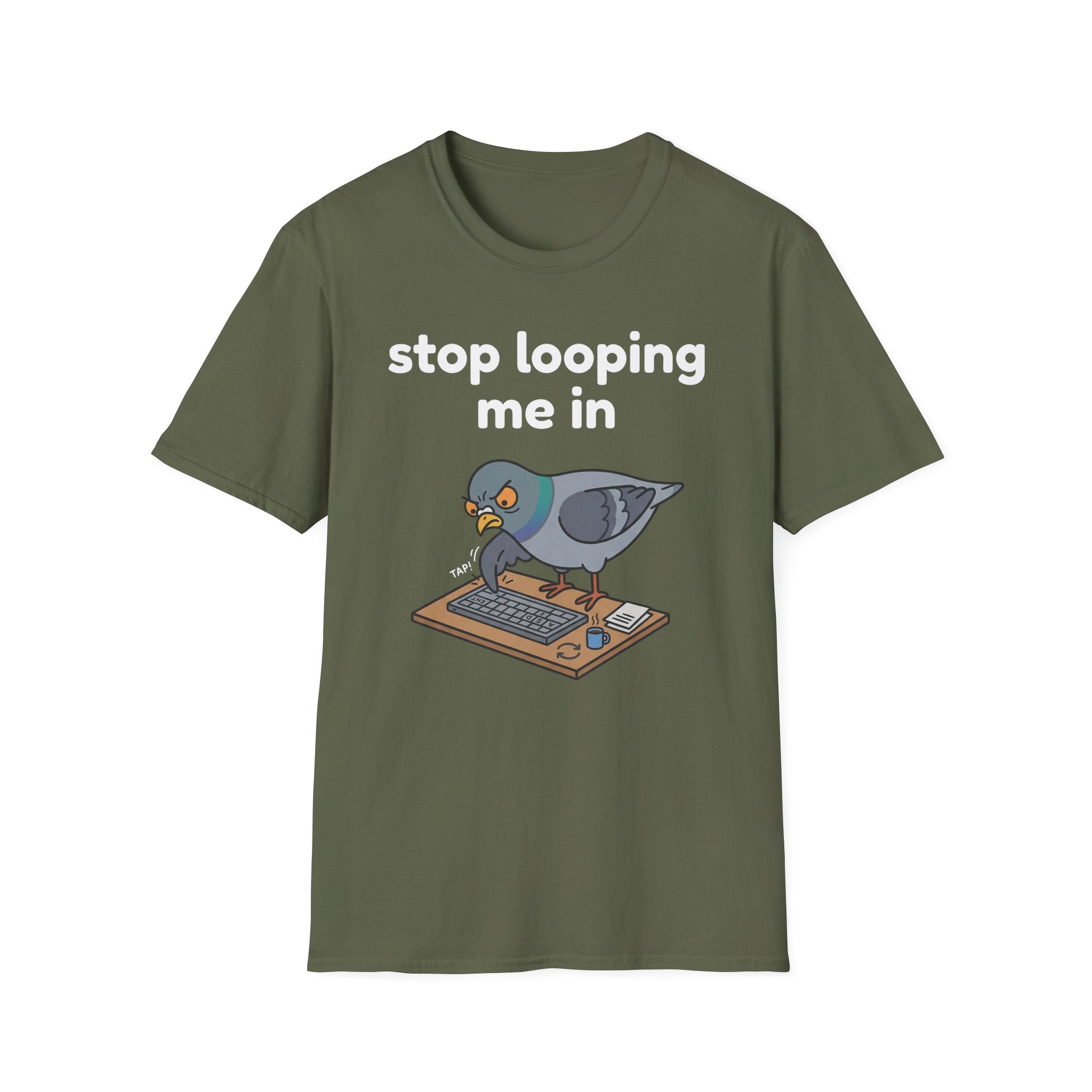 Stop Looping me in 2 T-Shirt