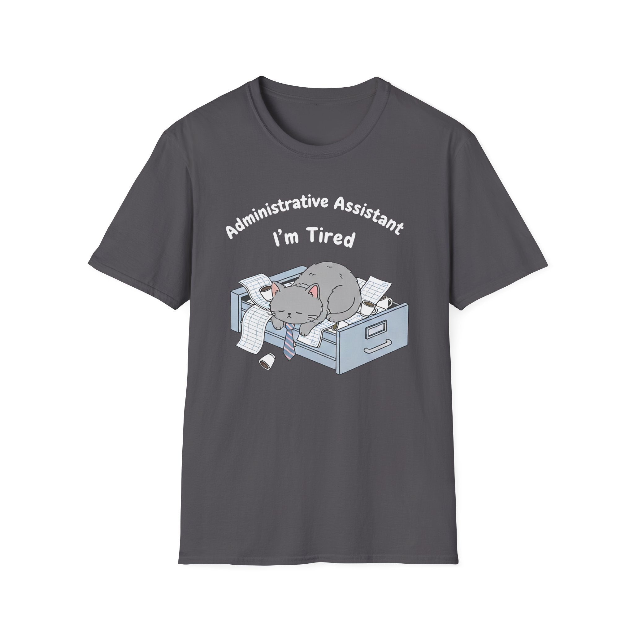 Administrative assistant i am tired T-Shirt