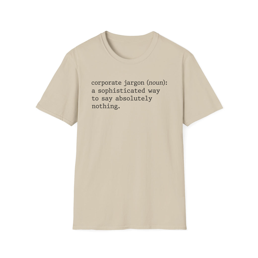 Sophisticated way to say absolutely nothing T-Shirt