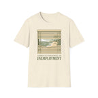 Unemployment Dream T-Shirt