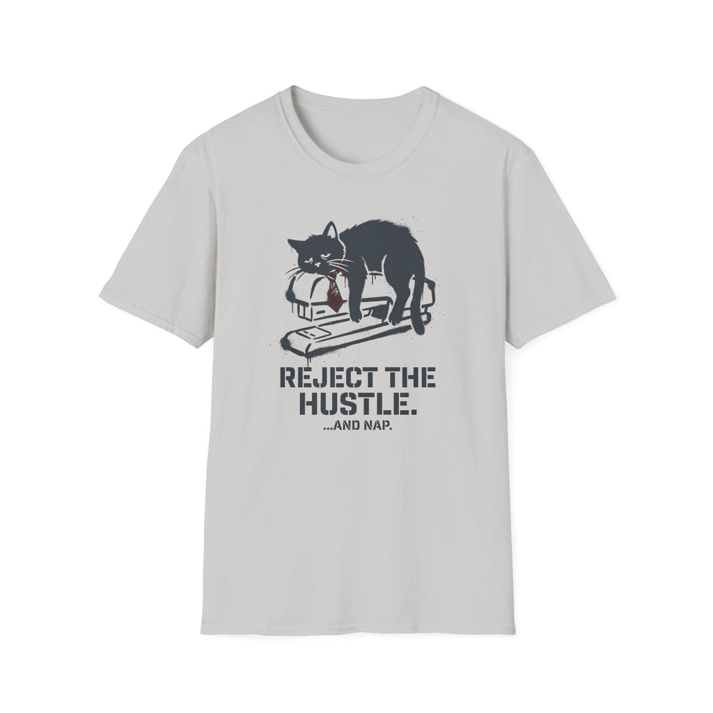 Reject the hustle T-Shirt