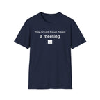 This could have been a meeting T-Shirt