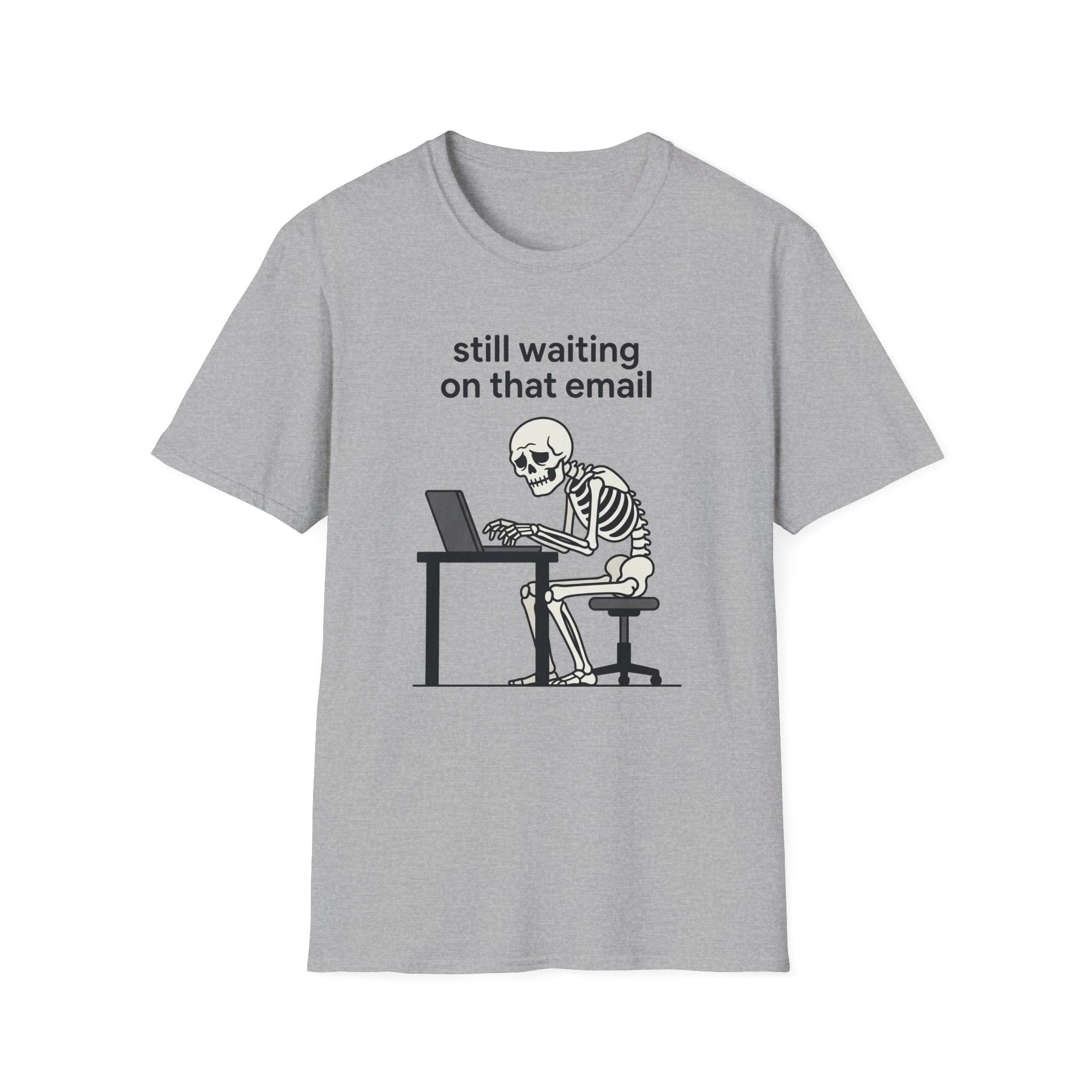 Still Waiting on that email T-Shirt