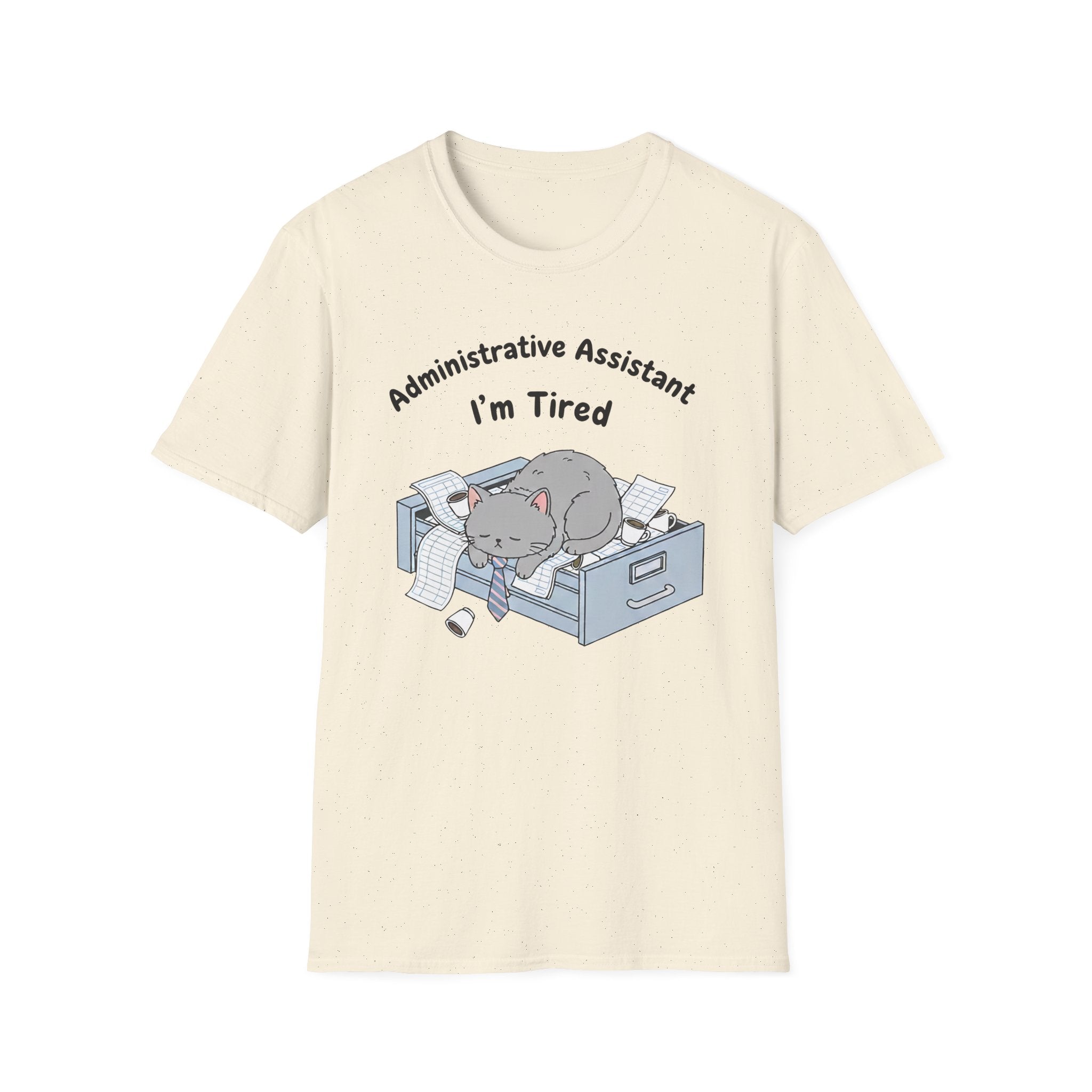 Administrative assistant i am tired T-Shirt