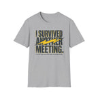 Survived another meeting T-Shirt
