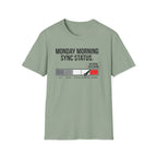 Monday morning status T-Shirt