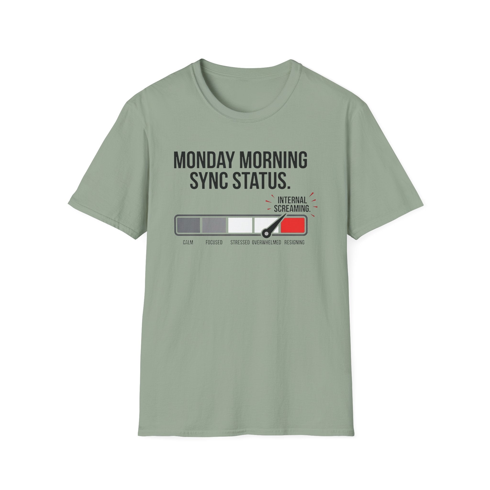 Monday morning status T-Shirt