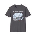 per my last 47 emails T-Shirt