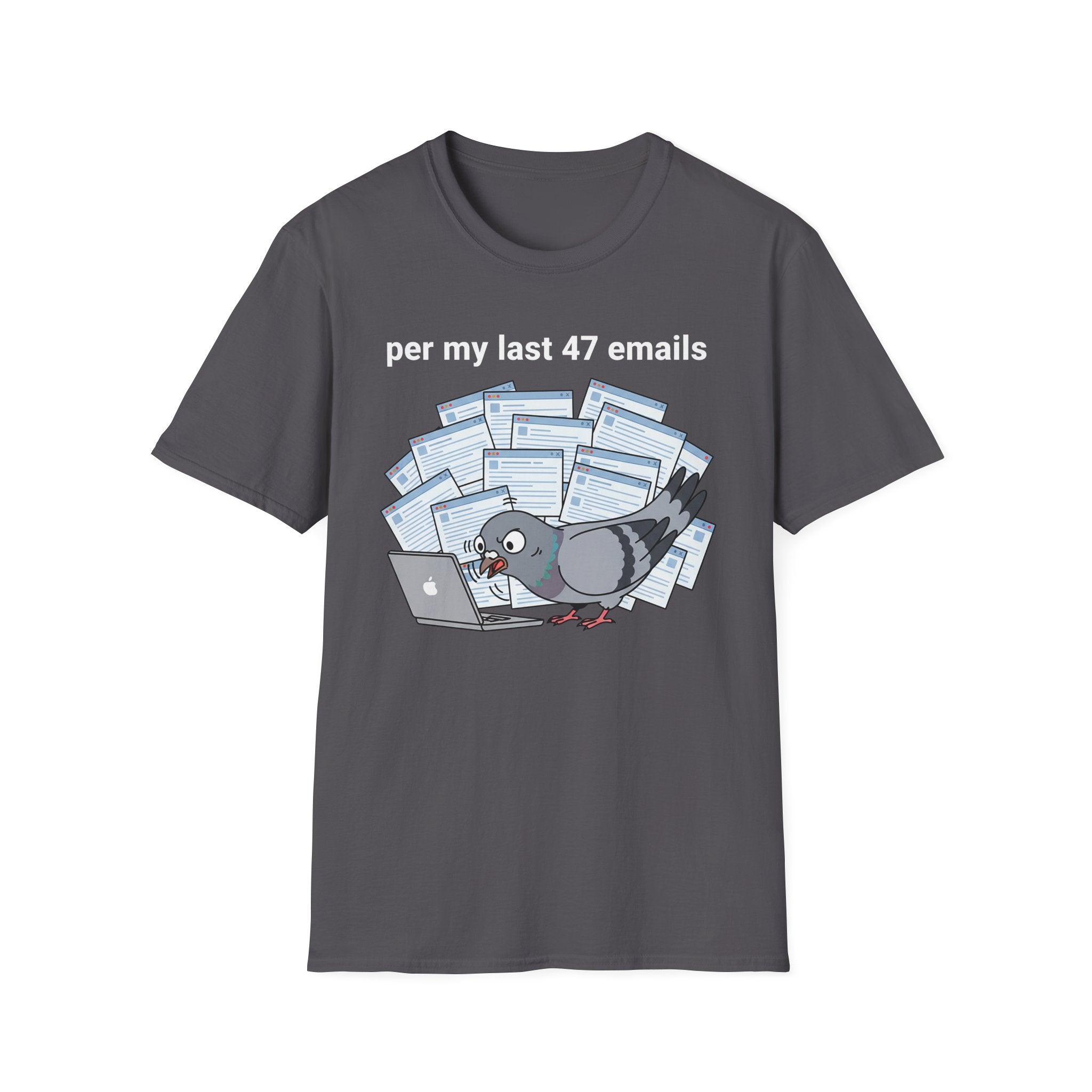 per my last 47 emails T-Shirt