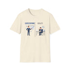 Expectation vs Reality 2 T-Shirt