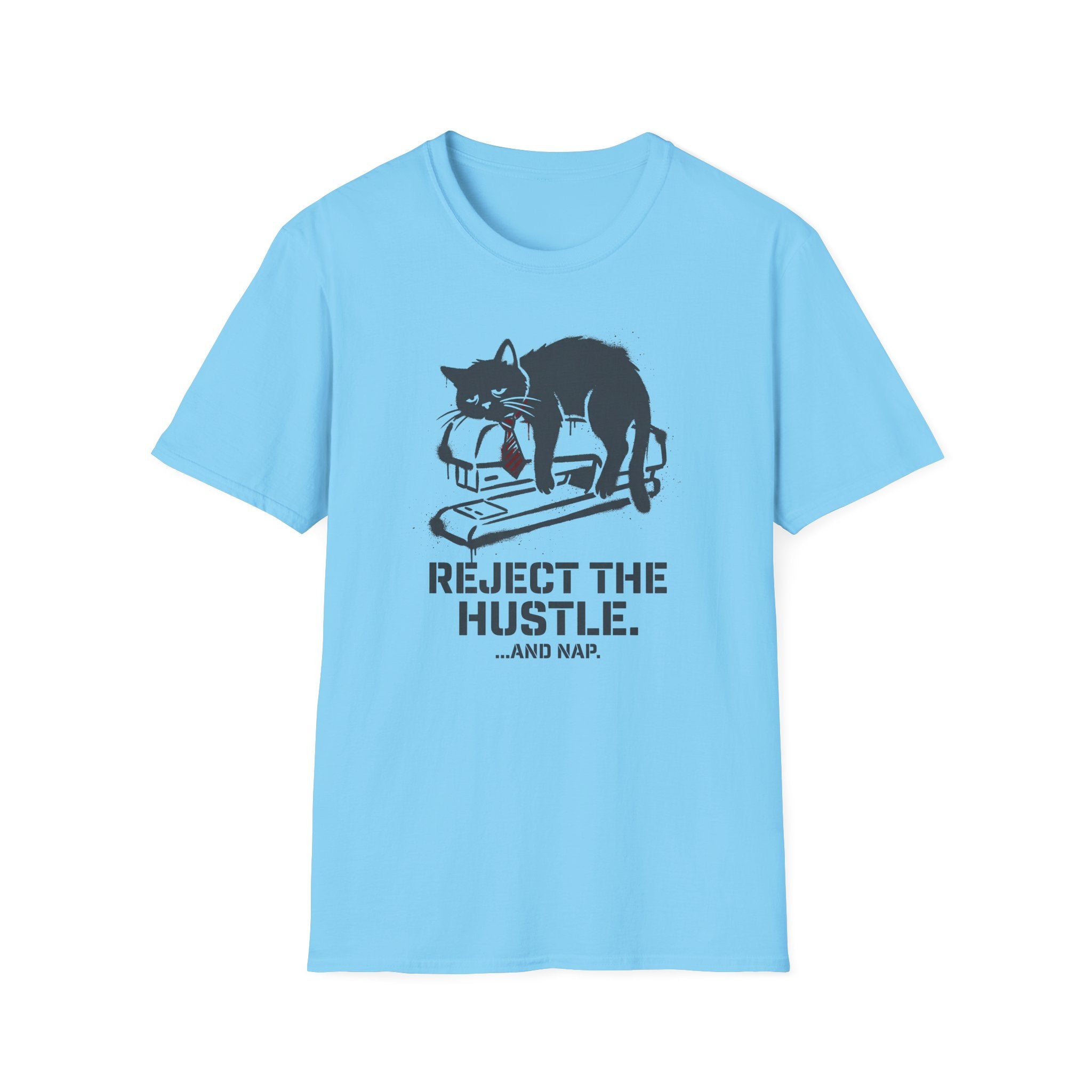 Reject the hustle T-Shirt