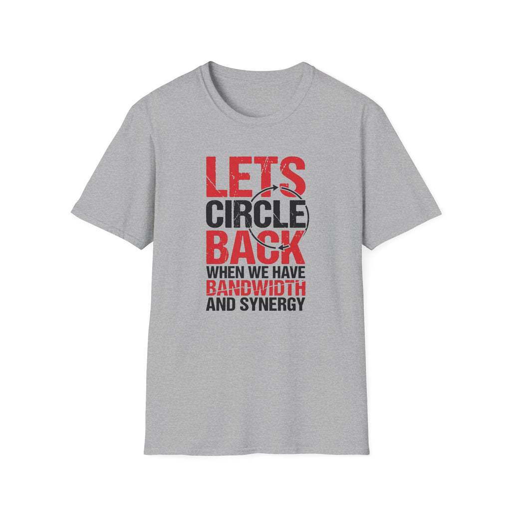 Circle Back - bandwidth & synergy T-Shirt