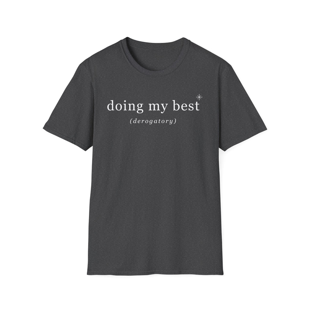 Doing my best T-Shirt