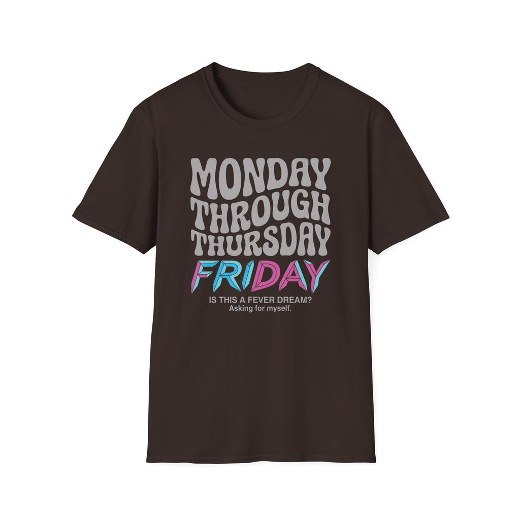 Monday Thursday Friday 3 T-Shirt