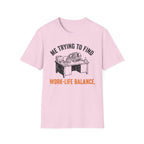 Work life balance T-Shirt