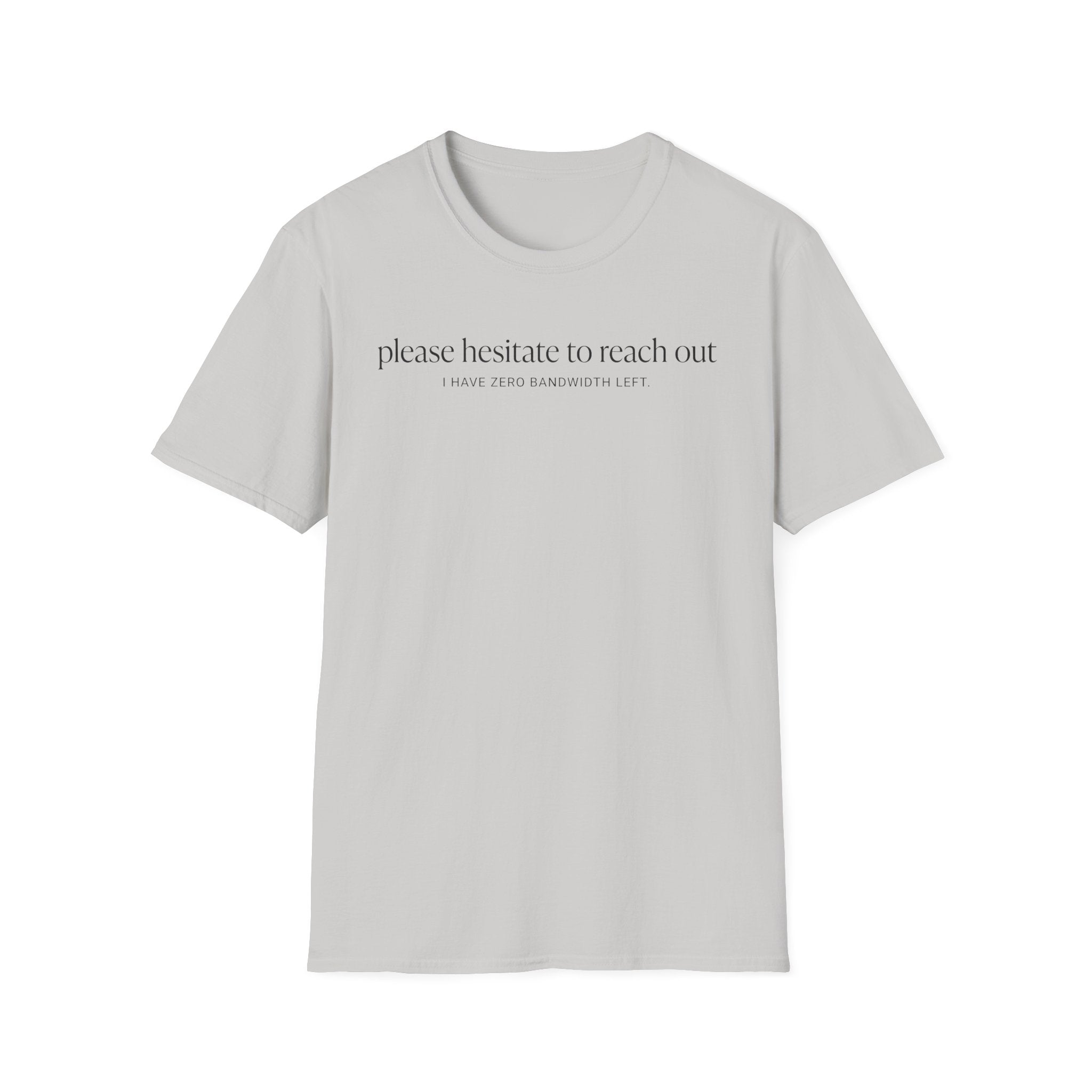 Hesitate to Reach Out T-Shirt